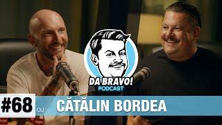 DA BRAVO Podcast #68 cu Cătălin Bordea 2023