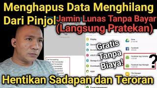 Langsung PratekanMenghilang Menghapus Data pinjolJamin Hutang Lunas Tanpa Bayar..