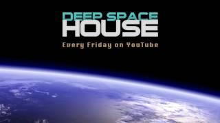 Deep Space House Show 233  100% Atmospheric Deep House Mix  2016