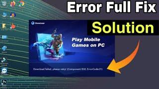 Fix Gameloop Download Failed Please Retry Component ID0 ErrorCode31  Gameloop Not Install Solve