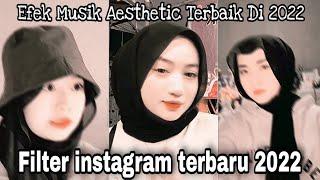 FILTER INSTAGRAM MUSIK AESTHETIC TERBARU 2022 YG LAGI VIRAL  TREND TIKTOK VIRAL