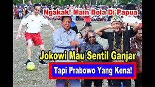 Makin Panas Main Bola Di Papua Jokowi Mau Sentil Ganjar betapa berpengaruhnya Jokowi di Papua