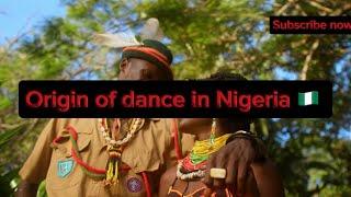 Origin of dance in Nigeria 