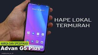 Advan G5 Plus Harga dan Spesifikasi – Murah Tapi Gak Murahan Hp Lokal Rasa Internasional