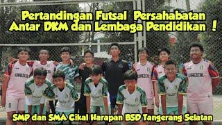 FUN MATCH FUTSAL CIKAL HARAPAN BSD TANGERANG SELATAN 