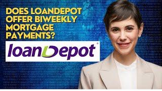 Does loandepot offer biweekly mortgage payments?