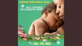 African Lullaby Ami Tomake Balobashi Baby