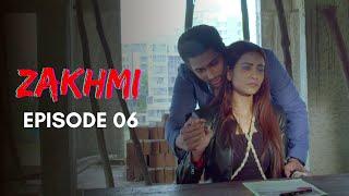 Zakhmi  Episode 6  Tia Bajpai  A Web Original By Vikram Bhatt