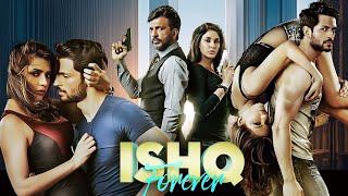 Ishq Forever Full Movie  New Release  Javed Jaffrey Krishna Chaturvedi Ruhi Singh