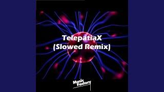 Telepatiax Slowed