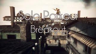 A.V.A Solo Parkour Breakout