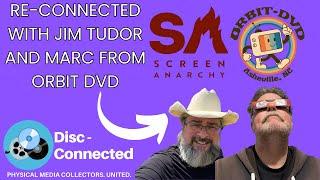 Re-Connected June 27th 2024 Announcements and more with Jim Tudor and Marc from Orbit DVD