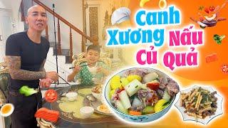 Bí Quyết Nấu Canh Xương Củ Quả Bò Xào Măng Sặt Siêu Ngon Của Phú Lê  Bếp Của Phú Lê