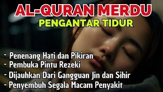 Bacaan Al Quran Merdu Pengantar Tidur Untuk Bayi Penenang Hati & Pikiran Suara Paling Merdu Terbaru