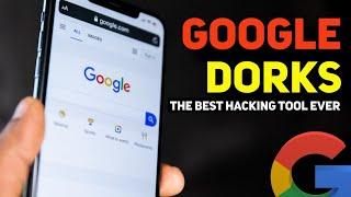 Google Dorks - The Best Hacking Tool Ever