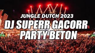 JUNGLE DUTCH 2023  DJ SUPERR GACORR TERBARU 2023 FULL BASS BETON Ft @BOCAHDUGEM