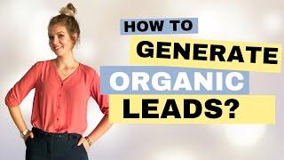 How to generate organic leads?