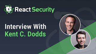 React Security Interview - Kent C. Dodds