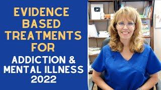 Evidence Based Treatment for Addiction and Mental Illness 2022  Counseling Tools