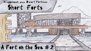 Dwarf Fortress Short Forts A Fort on the Sea #2