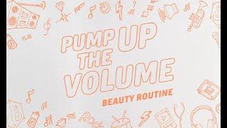 SKINCARE ROUTINE Pump up the volume