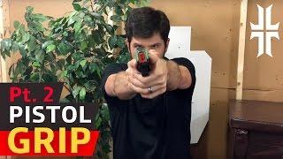 How to Grip a Pistol Tips & Tricks