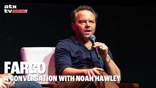 FARGO A Conversation with Noah Hawley  ATX TV Festival