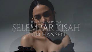 Selembar Kisah - Erin Hansen Karaoke Version