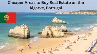 Real Estate on the Algarve Portugal - Cheaper Areas to Buy.