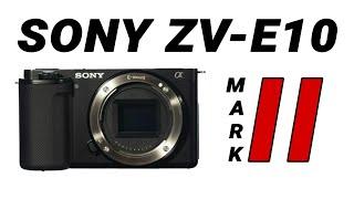 The Sony ZV E10 Mark II Camera is coming this month  Leaked Specifications