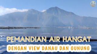 Tempat Wisata Pemandian Air Hangat Dengan View Yang Indah Danau dan Gunung TOYA DEVASYA KINTAMANI