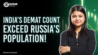 Indias Demat Accounts SURPASS Russias Population