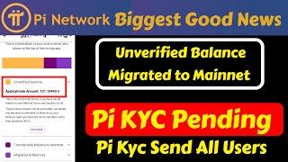 Pi Update  Unverified Balance Migrated to Mainnet  KYC Send All Users