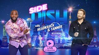 Side Dish New YouTube Live Show Starring Headkrack and Tanner Premieres Monday 722 at 3pm ET