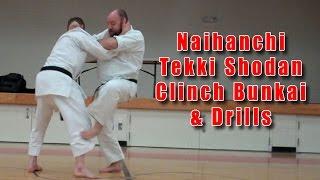 Practical Kata Bunkai Naihanchi  Tekki Basic Clinch Bunkai & Drills