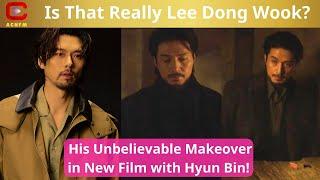 Is That Really Lee Dong Wook? His Unbelievable Makeover in New Film with Hyun Bin - ACNFM News