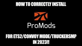 How to correctly install ProMods for ETS2Convoy ModeTruckersMP in 2023