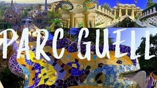 PARC GUELL  Tips and Guide in visiting one of Barcelonas top attractions