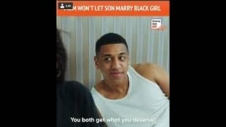 mom wont let son marry black girl