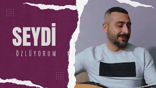 Seydi - Özlüyorum