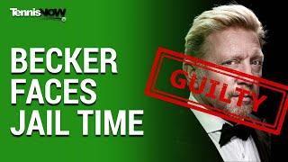 Boris Becker Guilty Faces Jail Time