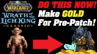 Make A FORTUNE With These Gold Investments For WOTLK Prepatch