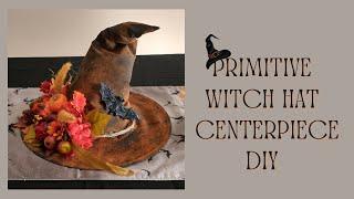 PRIMITIVE WITCH HAT CENTERPIECE  HALLOWEENFALL DECOR  DIY