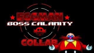 Eggman Boss Calamity Collab