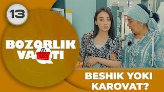 Bozorlik Vaqti 13-son BESHIK YOKI KAROVAT? 24.06.2024