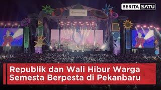 Republik dan Wali Hibur Warga Semesta Berpesta di Pekanbaru  Beritasatu