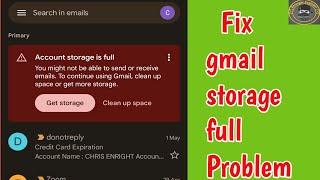 Fix Gmail Account storage is full you might not be able to send or receive mail  Gmail Storage full