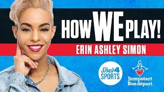 How We Play Ep 3 Erin Ashley Simon