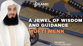 The Quran A Jewel of Wisdom And Guidance - Mufti Menk
