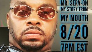 MR. SERV-ON OF NO LIMIT RECORDS - MY STORY FROM MY MOUTH LIVE W CHOKE NO JOKE